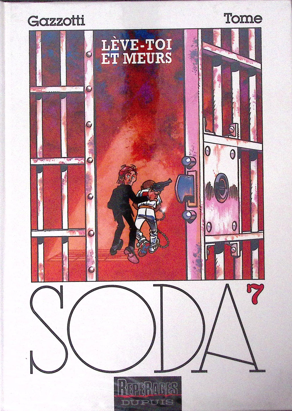 Bd - SODA - Lève-toi et meurs - Tome 7 - Bruno Gazzotti et Philippe Tome - EO - 1995 - TTBE - Dupuis