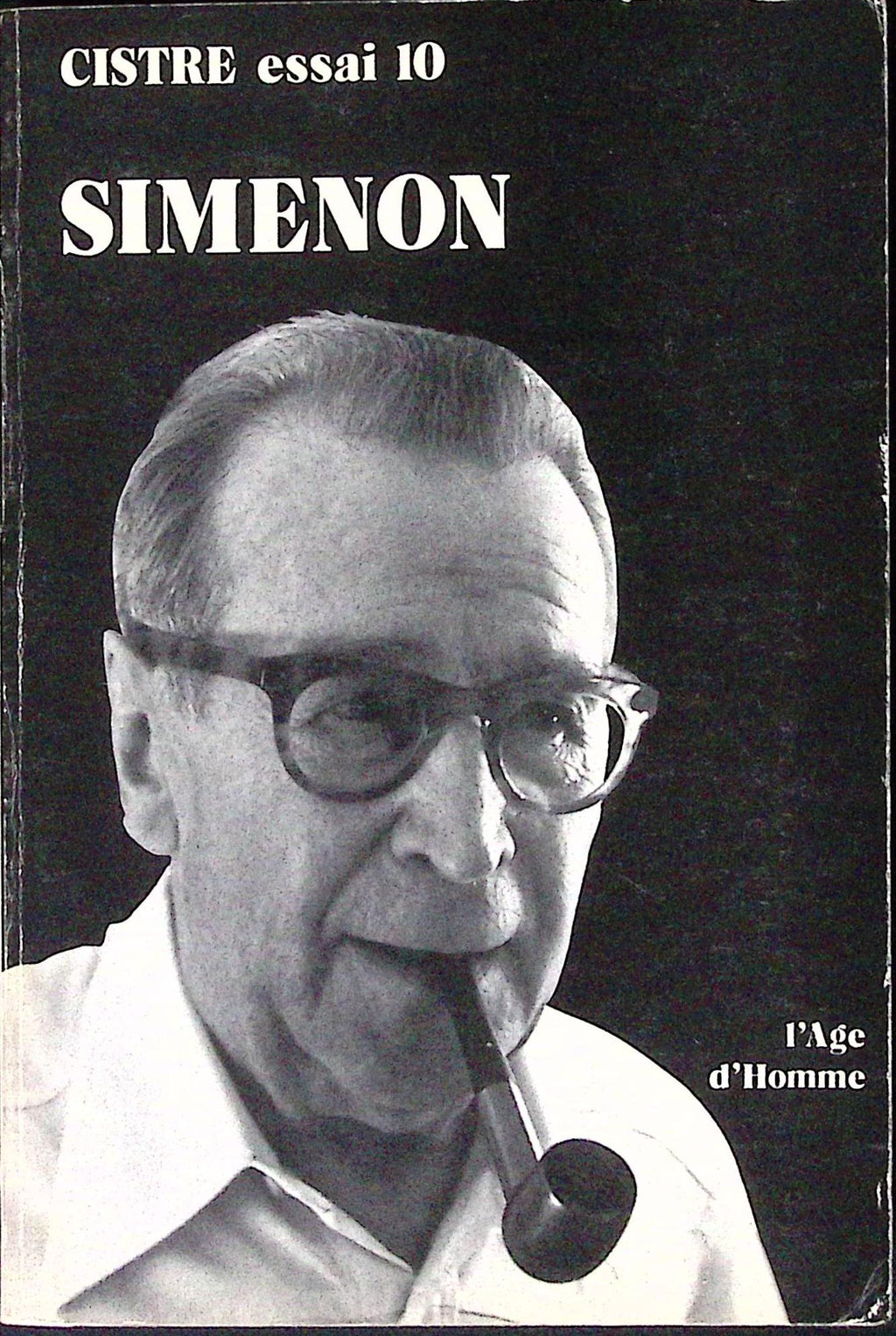 Livre - Georges Simenon - Georgin/Mertens/Micha - Collection cistre essai 10 - Simenon L'age d'homme - EO - 1980 - TTBE - Editions l'age d'homme