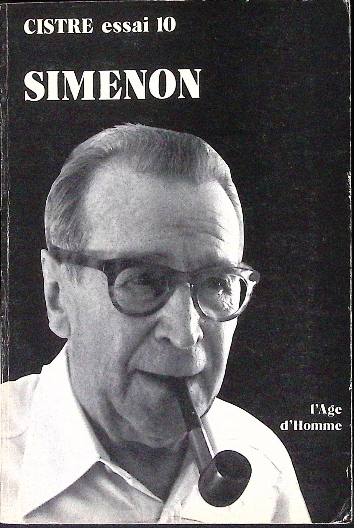 Livre - Georges Simenon - Georgin/Mertens/Micha - Collection cistre essai 10 - Simenon L'age d'homme - EO - 1980 - TTBE - Editions l'age d'homme
