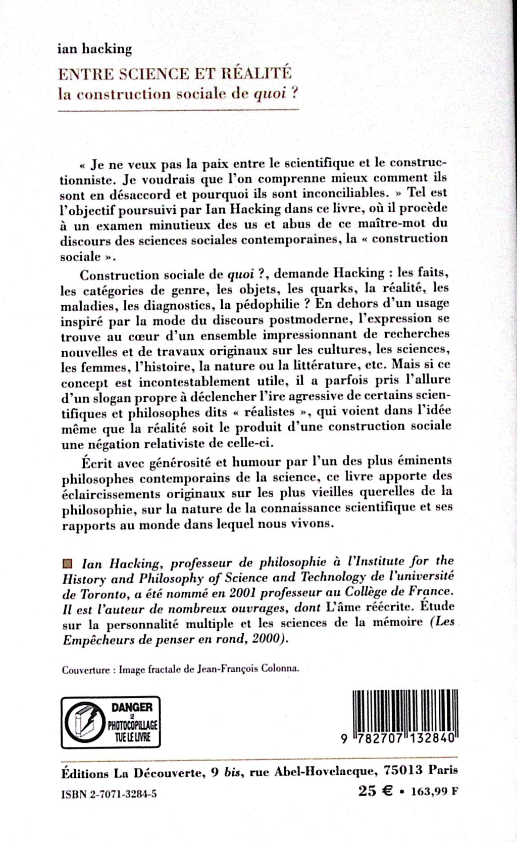 Livre ancien - SSH - Entre science et réalité, la construction sociale de quoi? - Ian Hacking - EO - 2001 - TTBE- La découverte