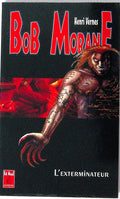 Livre - Henri Vernes - Bob Morane - L'Exterminateur - Numéro 64 - TYPE 26 - RE - 1998 - TTBE- Lefrancq
