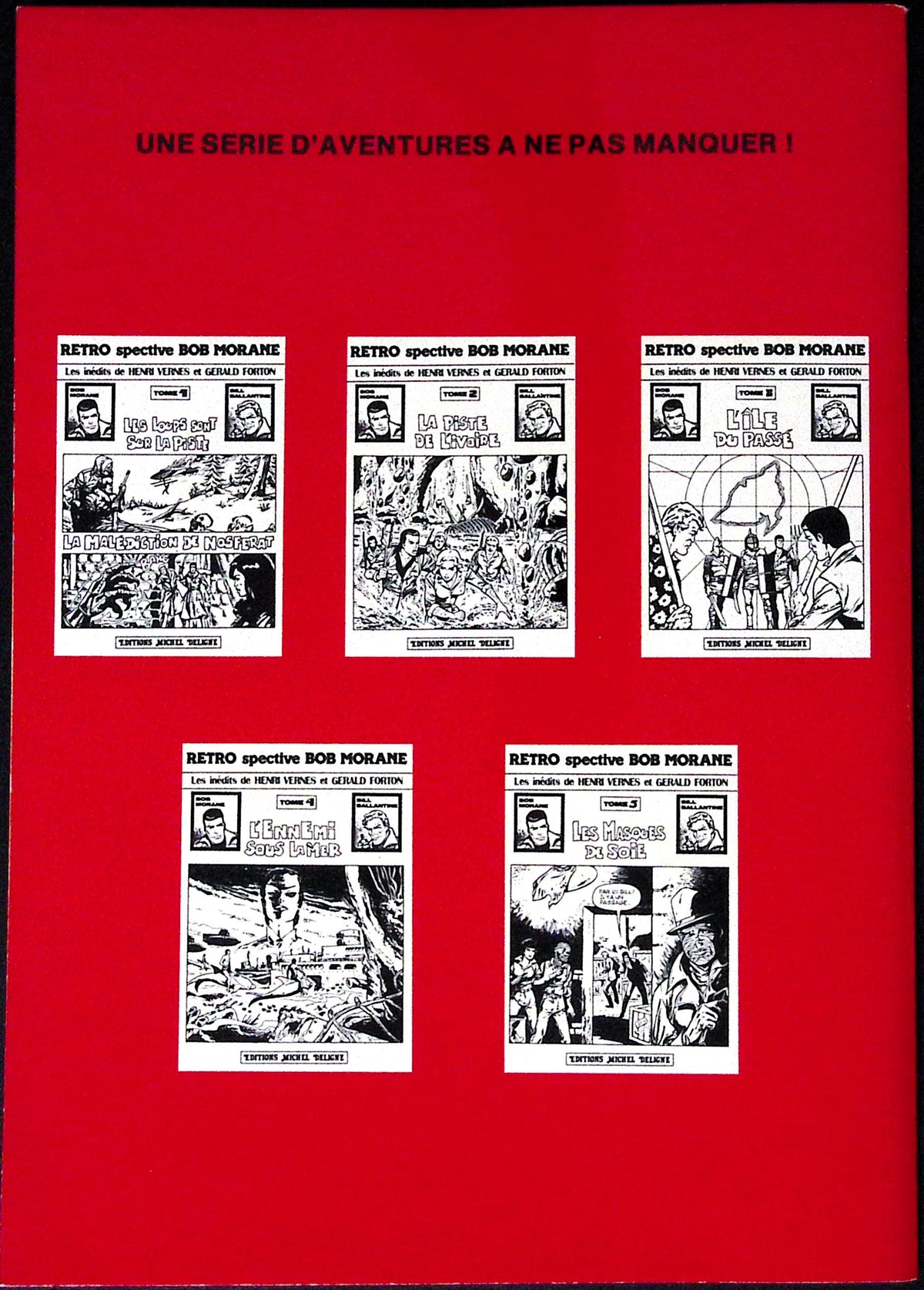 BD - Bob Morane - Retrospective Bob Morane - Tome 3 - Henri Vernes et Gerald Forton - EO - 1979 - BE - Editions Michel Deligne