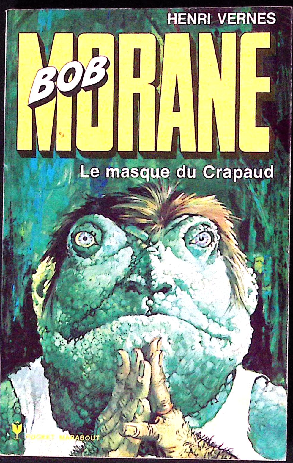 Livre - Henri Vernes - Bob Morane - Le masque du Crapaud - Numéro 133 - TYPE 12 - EO - 1975 - TBE - Marabout Pocket