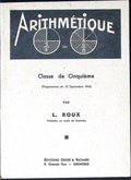 Livre ancien - Mathématiques - Arithmétique, classe de cinquième - L. Roux - EO - 1945 - TTBE- Didier et Richard