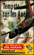 Livre - Henri Vernes - Bob Morane - Tempête sur les Andes - Numéro 118 - TYPE 2 - RE - 1961 - BE- Marabout junior