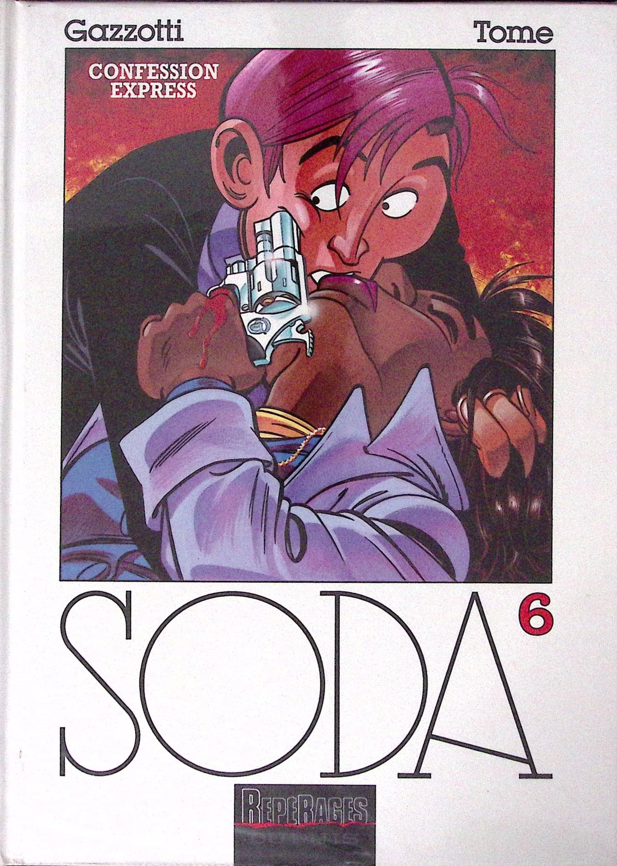 Bd - SODA - Confession express - Tome 6 - Bruno Gazzotti et Philippe Tome - EO - 1994 - TTBE - Dupuis