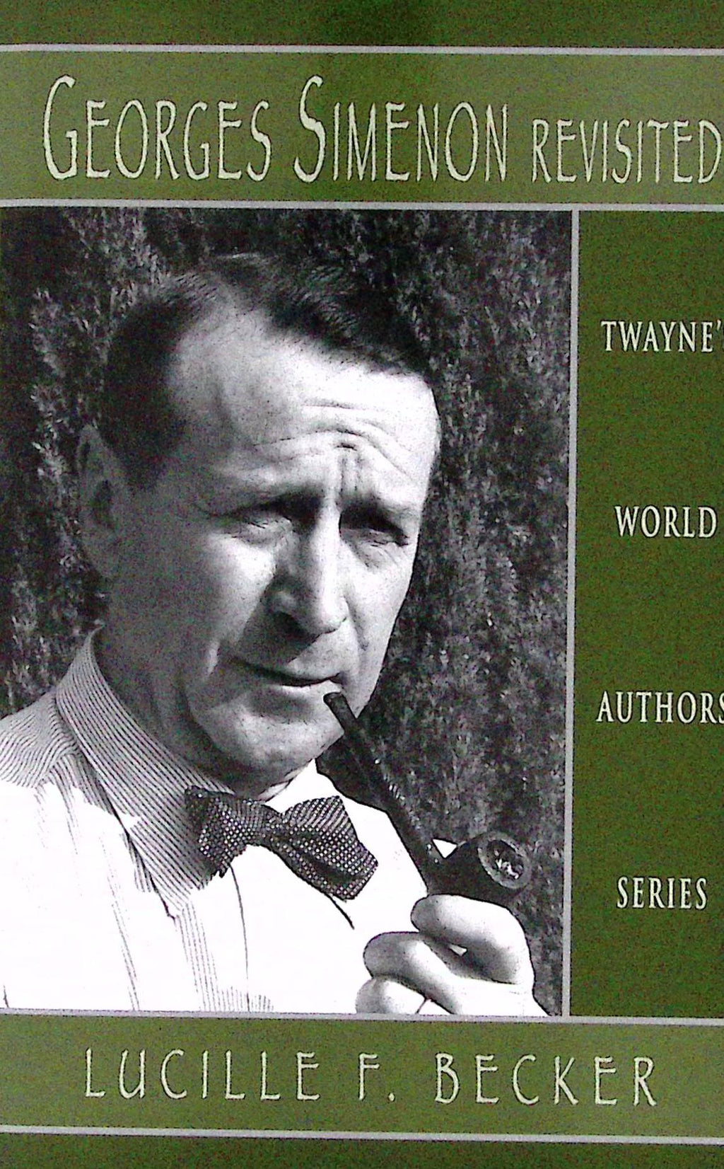 Livre - Georges Simenon - Lucille F. Becker - Georges Simenon revisited - EO - 1999 - TTBE - Twayne Publishers