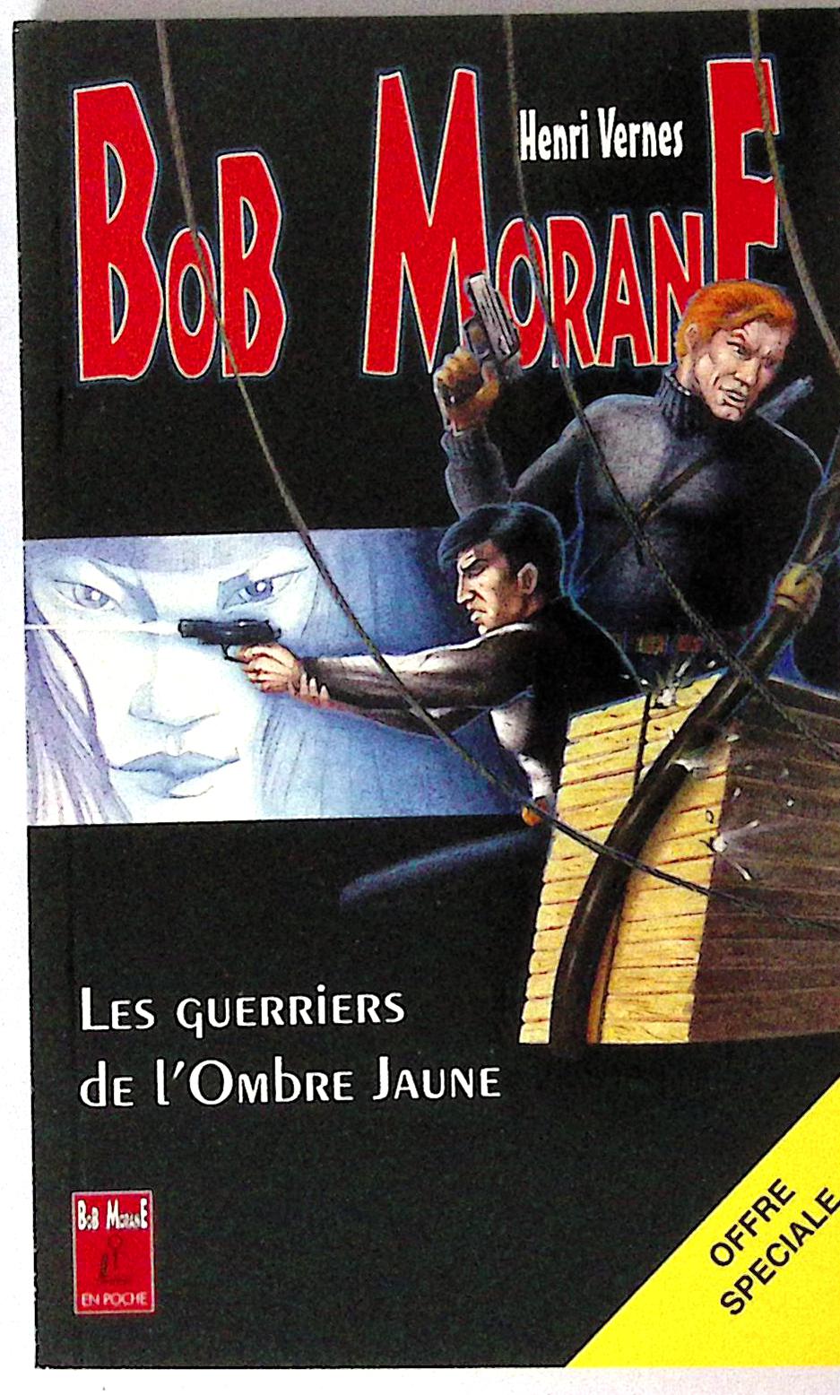 Livre - Henri Vernes - Bob Morane - Les guerriers de l'ombre jaune - TYPE 26bis - RE - 1998 - TTBE- Lefrancq