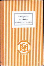 Livre ancien - Mathématiques - Algèbre, classe de 2me et 1re A,A' et B - H. Commissaire - EO - 1930 - TTBE- Masson et compagnie