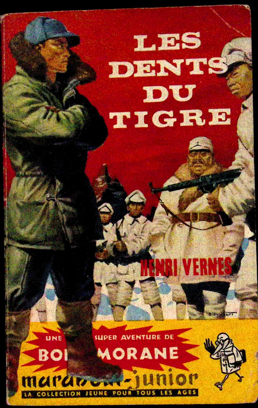 Livre - Henri Vernes - Bob Morane - Les dents du tigre - Numéro 134 - TYPE 2 - RE - 1962 - TBE- Marabout junior