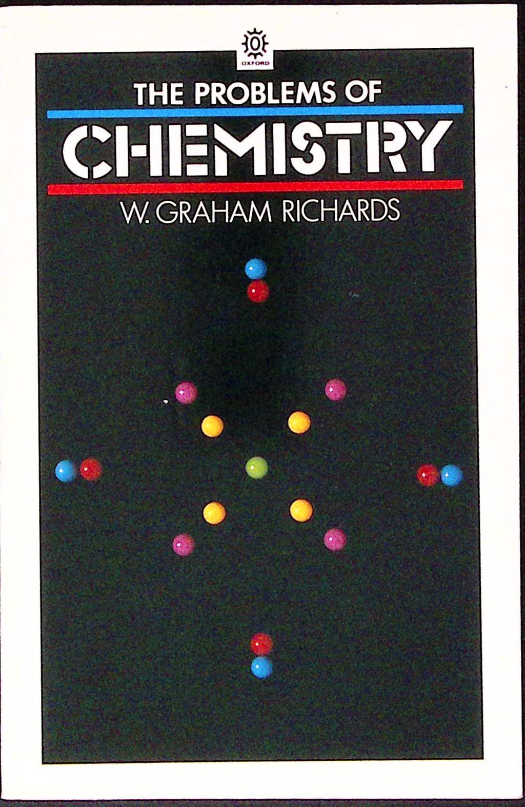 Livre ancien - Physique/Chimie - The problems of chemistry - W. Graham Richards - EO - 1986 - EN - Oxford University Press