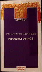 Livre ancien - SSH - Impossible Alsace - Jean-Claude Streicher - EO - 1982 - TTBE- Editions Entente