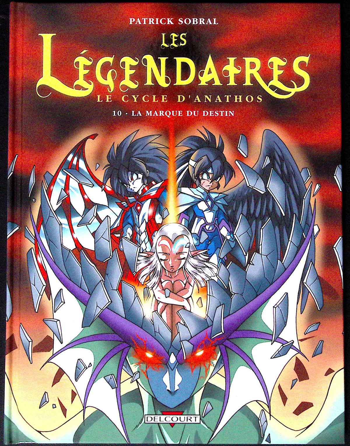 Bd - Les légendaires - Le cycle d'Anathos - Tome 10 - La marque du destin - Sobral - EO - 2009 - TTBE - Delcourt