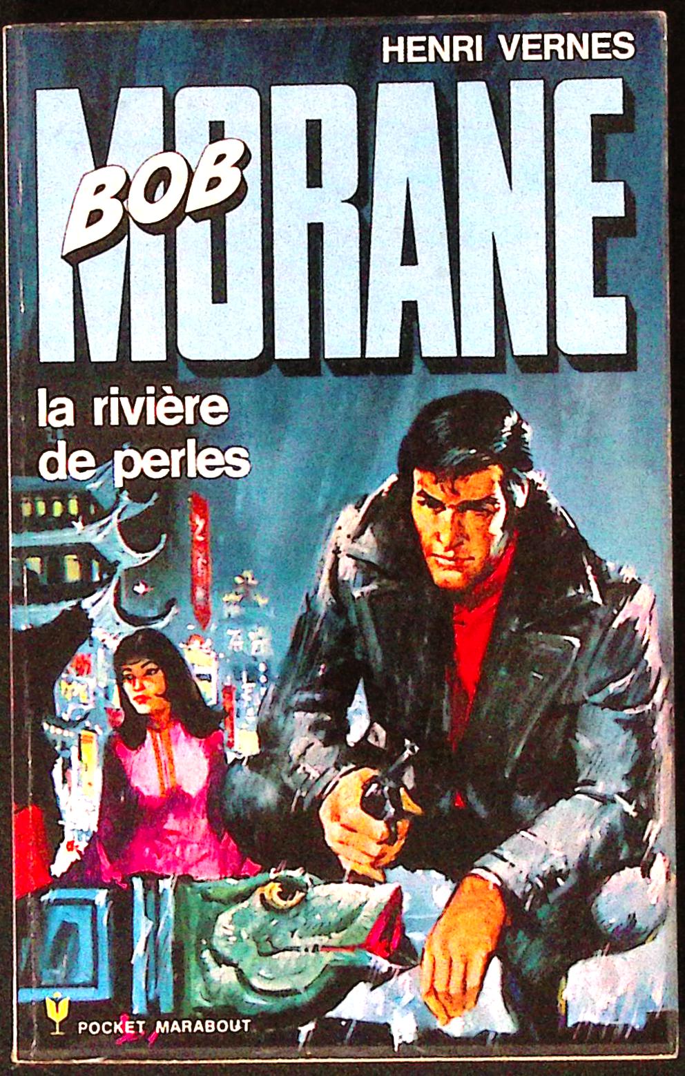 Livre - Henri Vernes - Bob Morane - La rivière de perles - Numéro 1002 - TYPE 12 - RE - 1975 - TBE - Marabout Pocket
