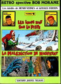 BD - Bob Morane - Retrospective Bob Morane - Tome 1 - Henri Vernes et Gerald Forton - EO - 1979 - TTBE - Editions Michel Deligne