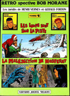 BD - Bob Morane - Retrospective Bob Morane - Tome 1 - Henri Vernes et Gerald Forton - EO - 1979 - TTBE - Editions Michel Deligne
