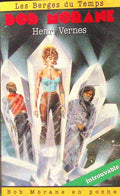Livre - Henri Vernes - Bob Morane - Les Berges du Temps - Numéro 40 - TYPE 24 - RE - 1996 - TTBE - Lefrancq