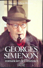 Livre - Georges Simenon - Pierre Debray Ritzen - Georges Simenon romancier de l'instinct - EO - 1989 - TTBE - Editions Favre