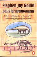 Livre ancien - Biologie - Bully for brontosaurus - Stephen J. Gould - EO - 1991 - TTBE- Penguin Books