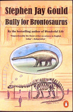 Livre ancien - Biologie - Bully for brontosaurus - Stephen J. Gould - EO - 1991 - TTBE- Penguin Books
