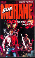 Livre - Henri Vernes - Bob Morane - Les sept croix de plomb - Numéro 1075 - TYPE 12 - RE - 1975 - TBE - Marabout Pocket