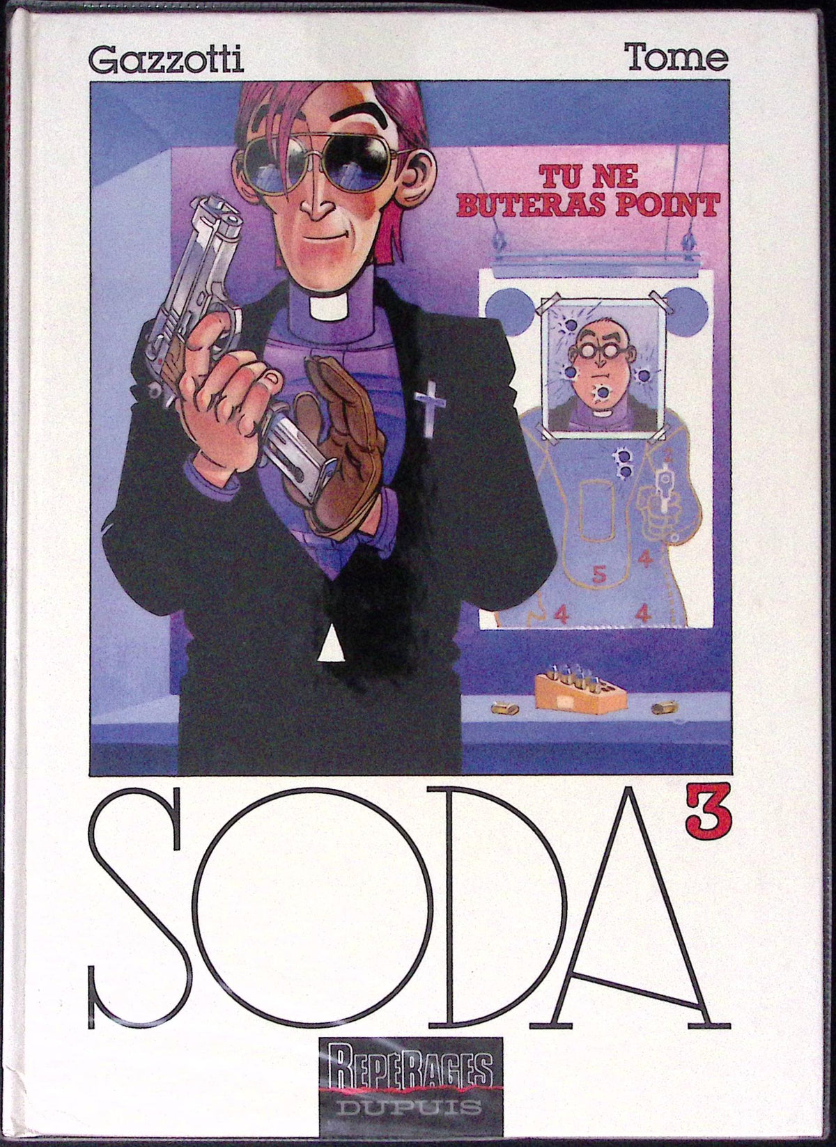 Bd - SODA - Tu ne buteras point - Tome 3 - Bruno Gazzotti et Philippe Tome - EO - 1991 - TTBE - Dupuis