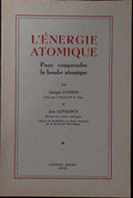 Livre ancien - Physique/Chimie - L'énergie atomique, pour comprendre la bombe atomique - Georges Gueben et Jean Govaerts - EO - 1945/1946 - TTBE- Editions Desoer