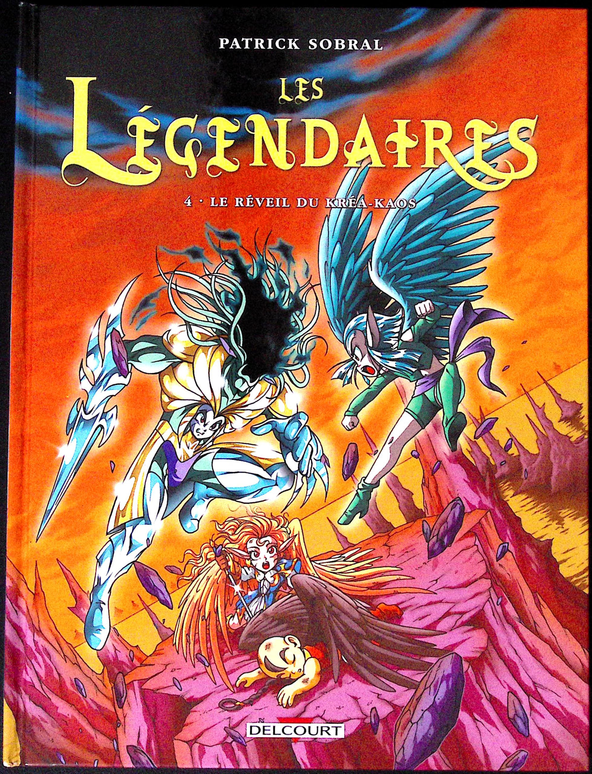 Bd - Les légendaires - Tome 4 - Le réveil du Kréa-Kaos - Sobral - EO - 2005 - TTBE - Delcourt