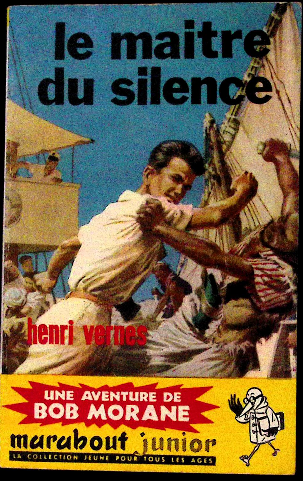 Livre - Henri Vernes - Bob Morane - Le maitre du silence - Numéro 146 - TYPE 2 - RE - 1960 - TBE- Marabout junior