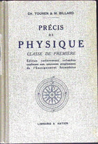 Livre ancien - Physique/Chimie - Précis de physique, classe de première - Ch. Touren et M. Billard - EO - 1929 - TTBE- Librairie A. Hatier