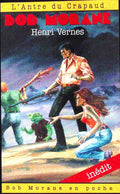 Livre - Henri Vernes - Bob Morane - L'Antre du Crapaud - Numéro 36 - TYPE 24 - EO - 1996 - TTBE - Lefrancq