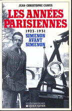 Livre - Georges Simenon - Jean-Christophe Camus - Les années parisiennes - EO - 1990 - TTBE - Didier Hatier