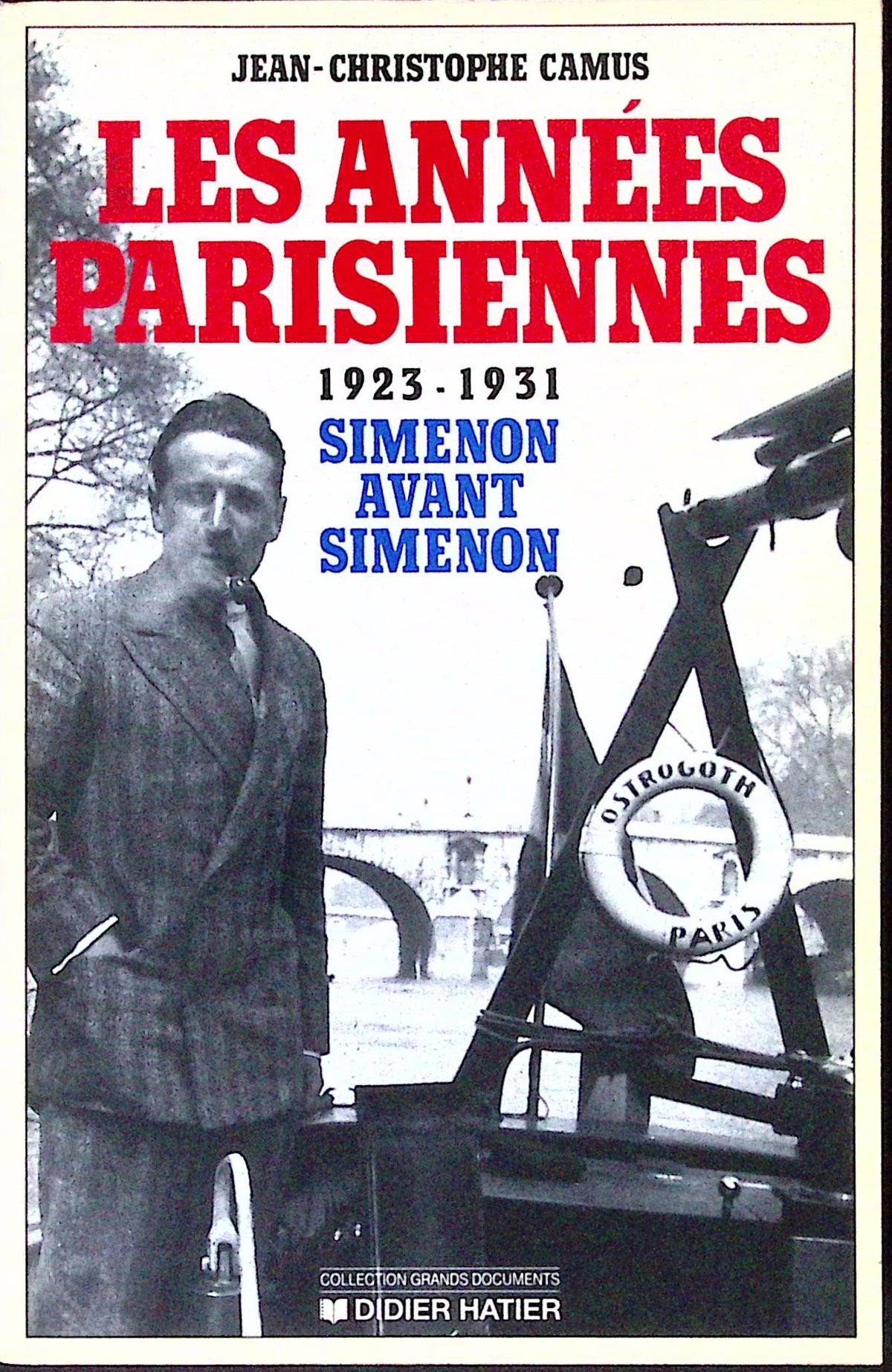 Livre - Georges Simenon - Jean-Christophe Camus - Les années parisiennes - EO - 1990 - TTBE - Didier Hatier
