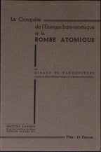 Livre ancien - Physique/Chimie - La conquête de l'énergie intra-atomique et la bombe atomique - Gérard de Vaucouleurs - EO - 1945 - TTBE- Editions L'avenir
