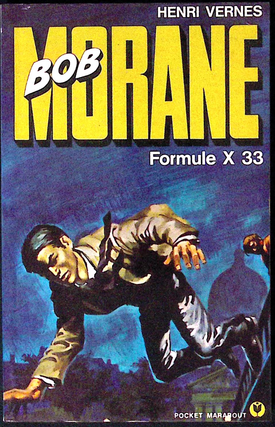 Livre - Henri Vernes - Bob Morane - Formule X 33 - Numéro 1050 - TYPE 12 - RE - 1970 - TBE - Marabout Pocket