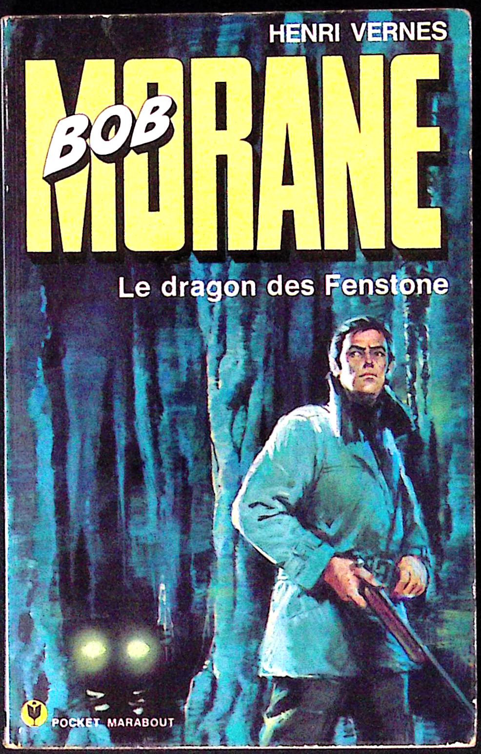 Livre - Henri Vernes - Bob Morane - Le dragon des Fenstone - Numéro 1009 - TYPE 12 - RE - 1975 - BE - Marabout Pocket