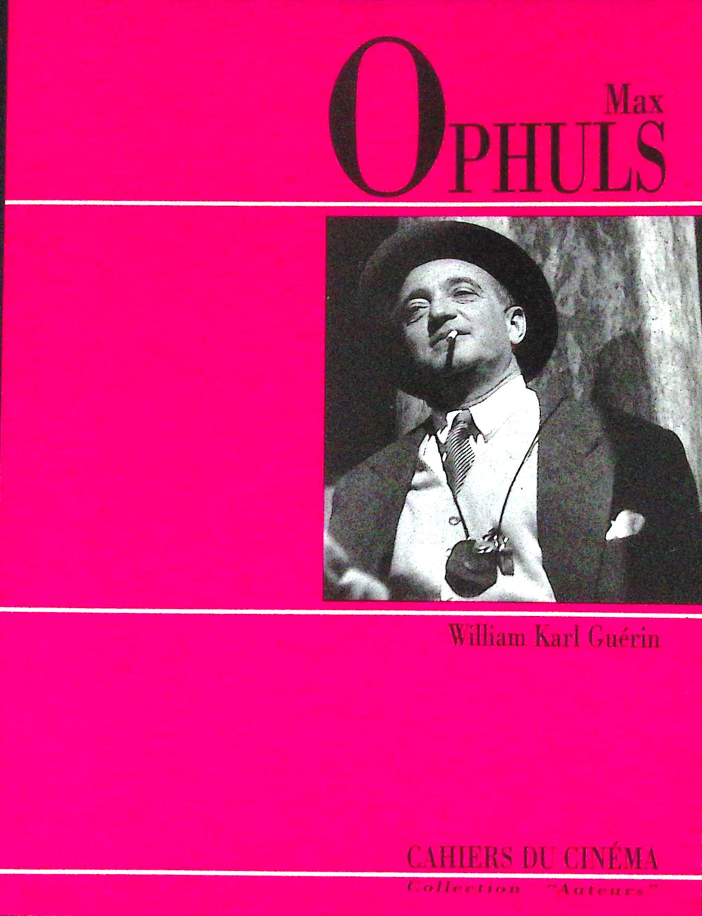 Livre ancien - Cinéma - Les cahiers du cinéma - Max Ophuls - William Karl Guérin - EO - 1988 - TTBE - Seuil