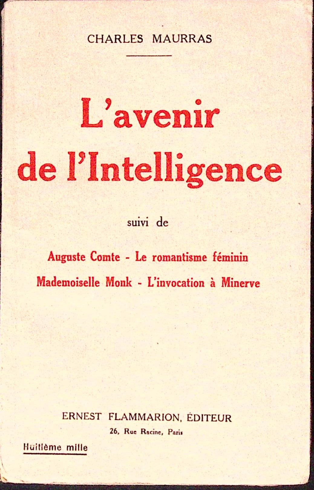 Livre ancien - Philosophie - L'avenir de l'intelligence - Charles Maurras - EO - 1927 - TTBE - Flammarion