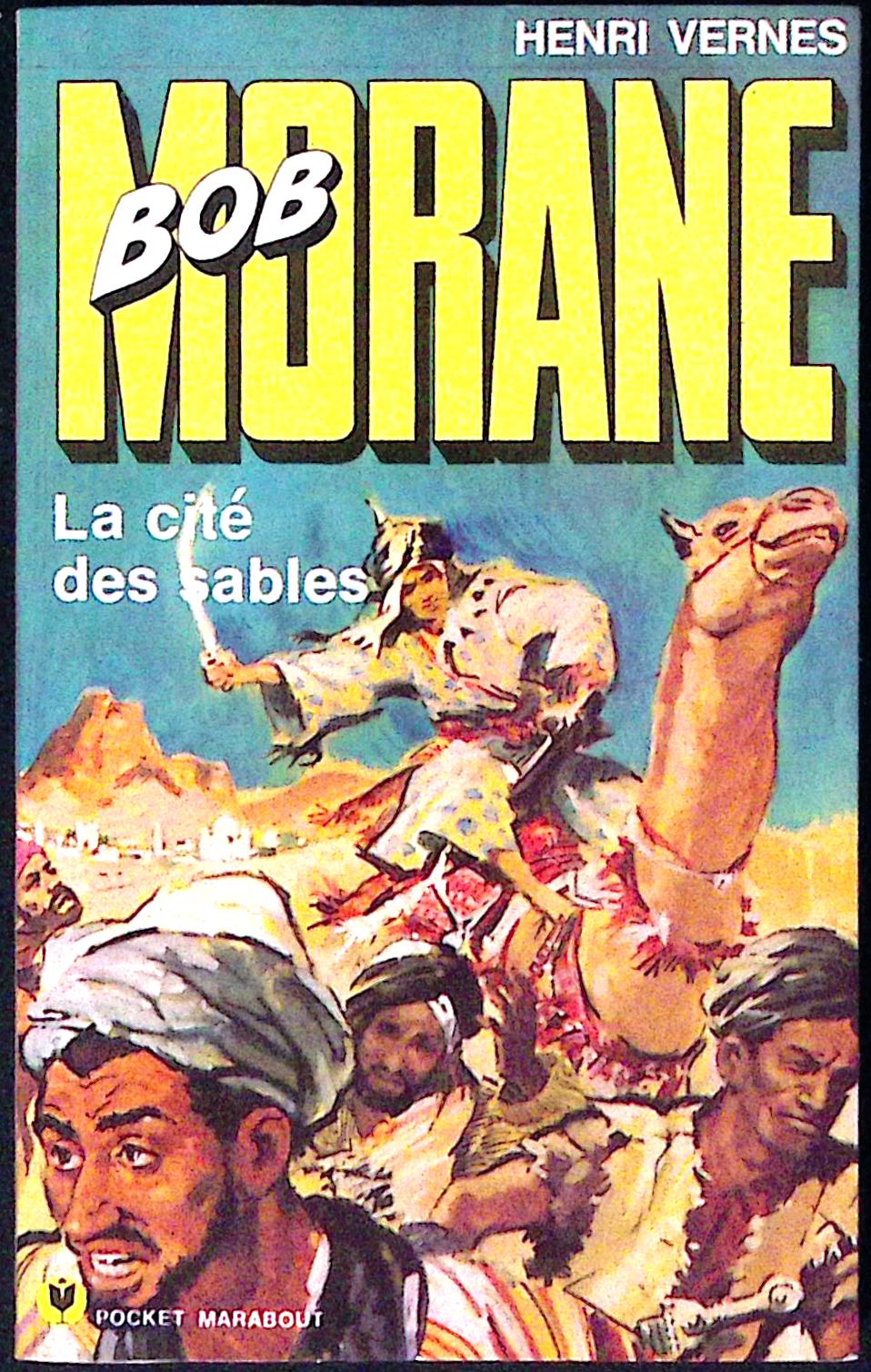 Livre - Henri Vernes - Bob Morane - La cité des sables - Numéro 1049 - TYPE 12 - RE - 1975 - TBE - Marabout Pocket