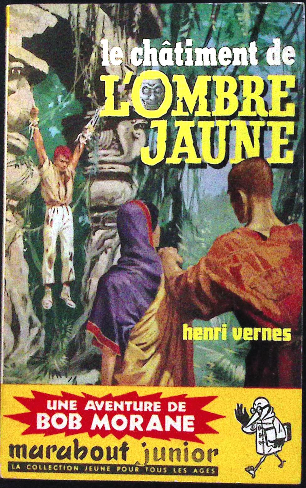 Livre - Henri Vernes - Bob Morane - Le châtiment de l'Ombre Jaune - Numéro 162 - TYPE 2 - EO -  1960 - TBE- Marabout junior