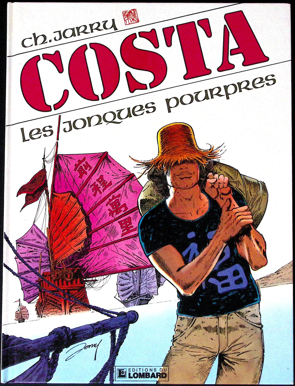 Bd dédicacée - Costa - Les jonques pourpres - Tome 1 - Ch. Jarry - EO - 1988 - TBE - Lombard