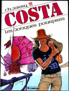 Bd dédicacée - Costa - Les jonques pourpres - Tome 1 - Ch. Jarry - EO - 1988 - TBE - Lombard
