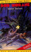 Livre - Henri Vernes - Bob Morane - La bête hors des âges - Numéro 32 - TYPE 23 - EO - 1996 - TTBE - Lefrancq