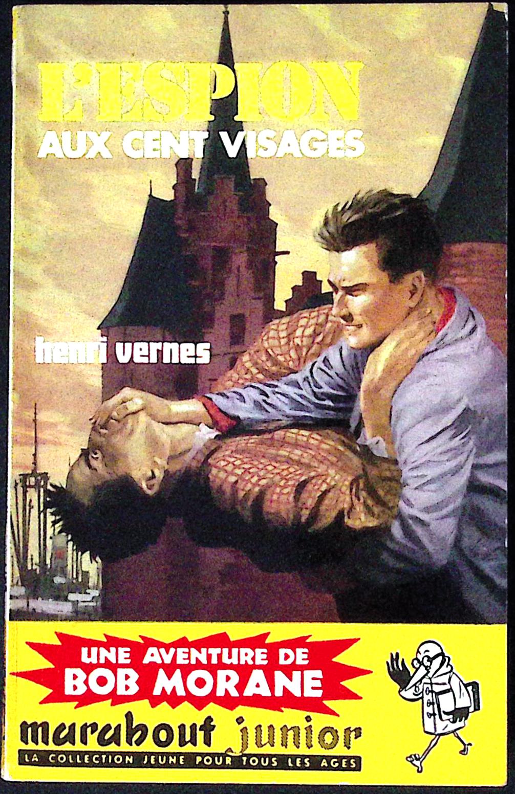 Livre - Henri Vernes - Bob Morane - L'espion aux cent visages - Numéro 166 - TYPE 2 - EO -  1960 - TBE- Marabout junior