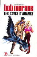 Livre - Henri Vernes - Bob Morane - Les caves d'Ananké - Numéro 150 - TYPE 13 - EO - 1977 - TTBE - Marabout Pocket