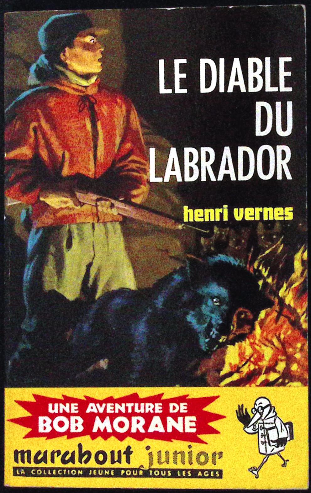 Livre - Henri Vernes - Bob Morane - Le diable du Labrador - Numéro 170 - TYPE 2 - EO -  1960 - TBE- Marabout junior