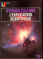 Livre ancien - Philosophie - L'explication scientifique - Stephen Toulmin - EO - 1973 - TTBE - Armand Colin