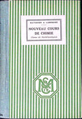 Livre ancien - Physique/Chimie - Nouveaux cours de chimie - Matignon et Lamirand - EO - 1938 - TTBE - Masson et compagnie