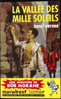 Livre - Henri Vernes - Bob Morane - La vallée des mille soleils - Numéro 178 - TYPE 2 - EO -  1960 - TBE- Marabout junior