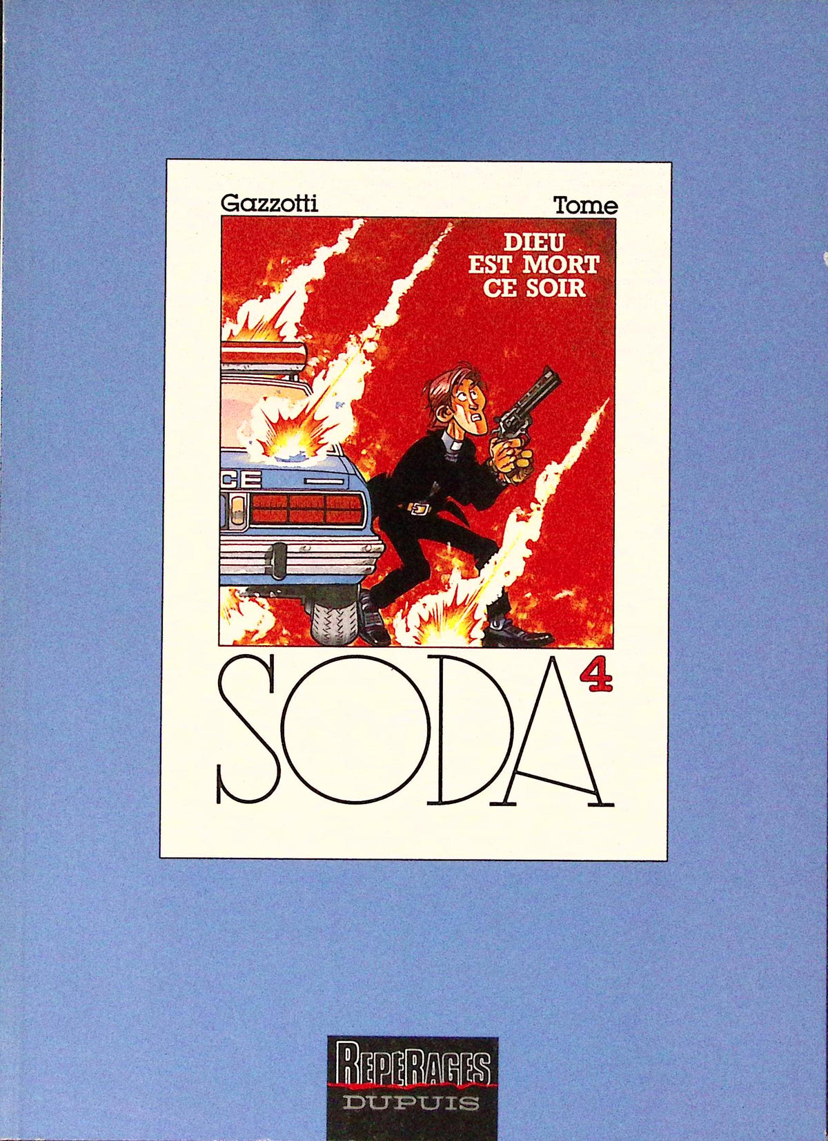 Bd - SODA - Dieu est mort ce soir - Tome 4 - Bruno Gazzotti et Philippe Tome - RE - 1997 - TTBE - Dupuis